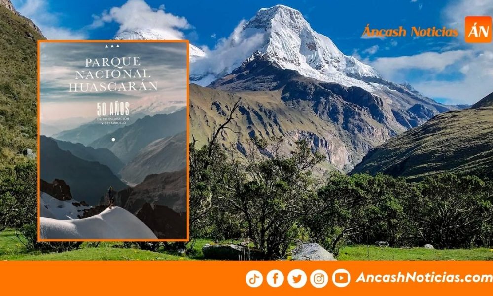 Presentan libro conmemorativo por los 50 años del Parque Nacional Huascarán