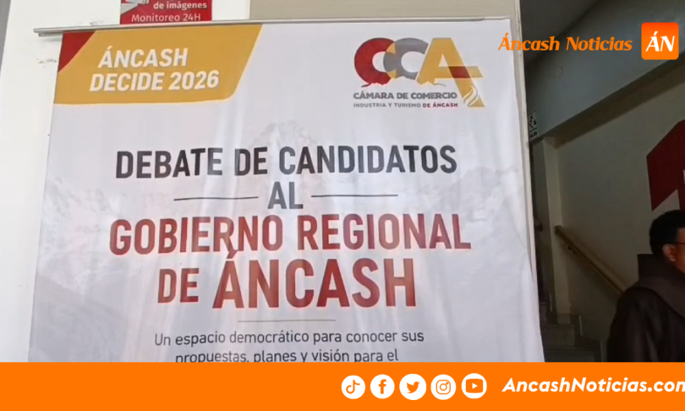 Áncash: Cámara de Comercio realizará debate entre candidatos al Gobierno Regional este 17 de septiembre